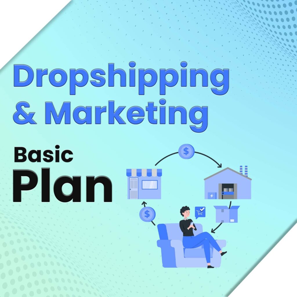 Drop Shipping & Marketing Basic Plan