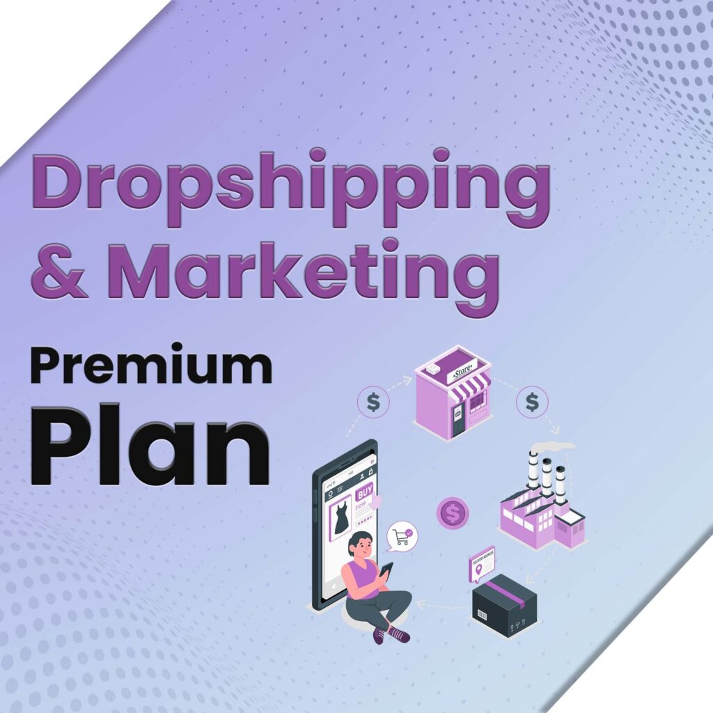 Drop Shipping & Marketing Premium Plan